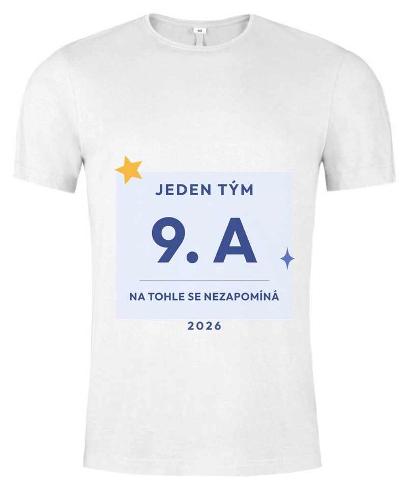 Tričko unisex s vlastním potiskem – Naše třída · jeden tým