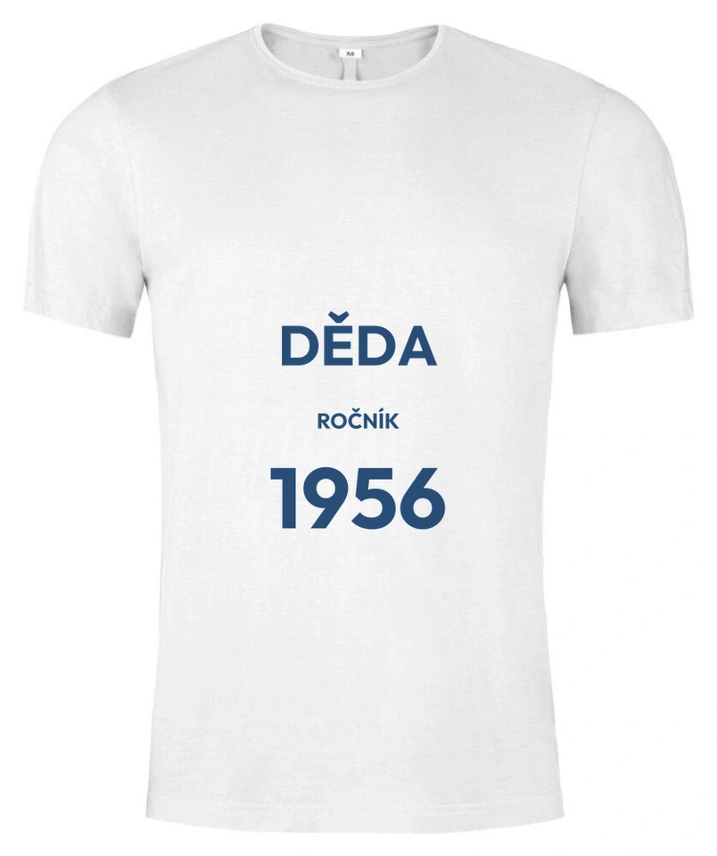 Tričko unisex s vlastním potiskem – Děda · ročník 1956