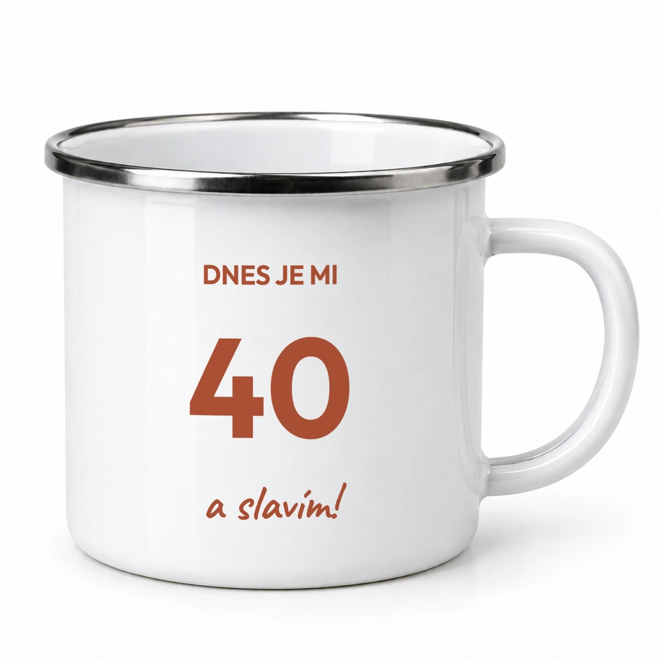 Plecháček smaltovaný bílý – Dnes je mi 40
