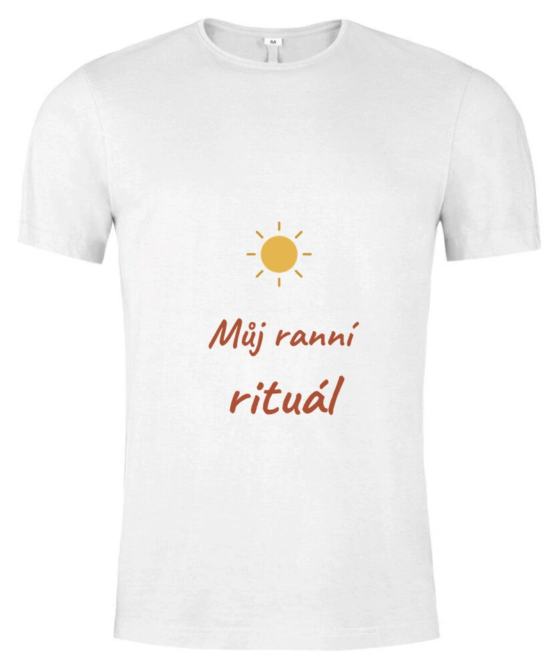 Tričko unisex s vlastním potiskem – Můj ranní rituál