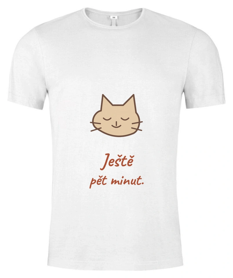 Tričko unisex s vlastním potiskem – Ještě pět minut