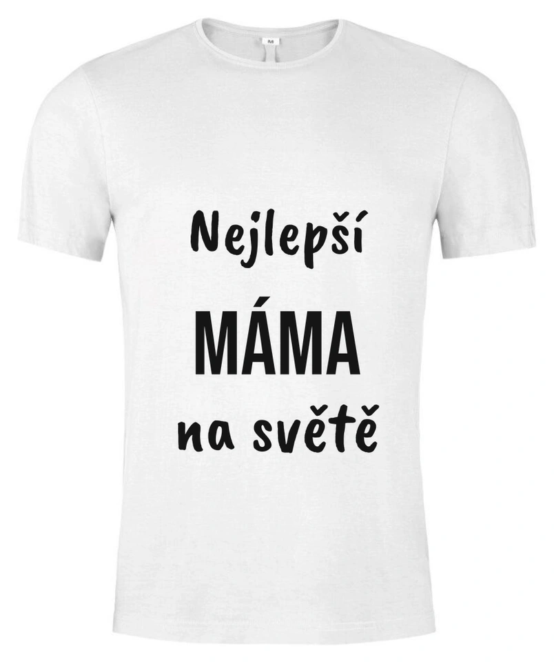 Tričko unisex s vlastním potiskem – Nejlepší máma na světě