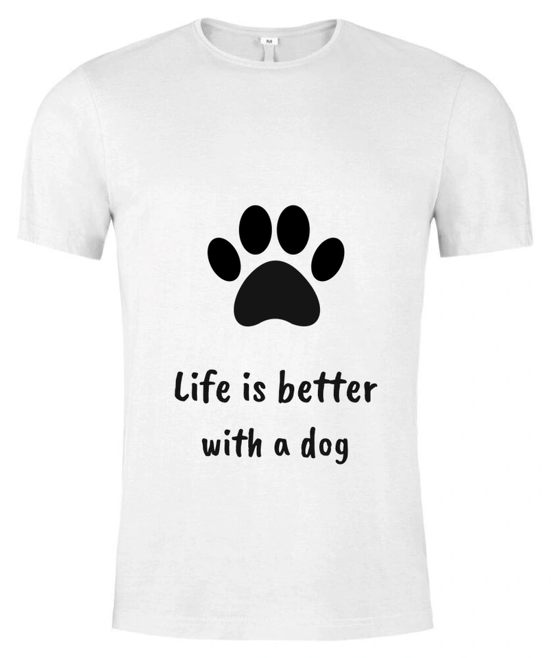 Tričko unisex s vlastním potiskem – Life is better with a dog