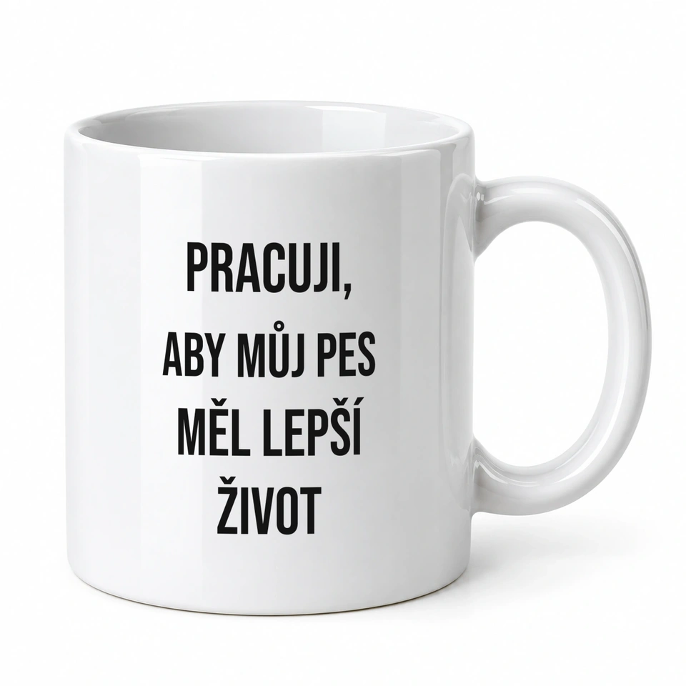 Hrnek klasický – Pracuji pro svého psa