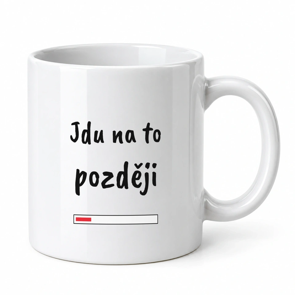 Hrnek klasický – Jdu na to později