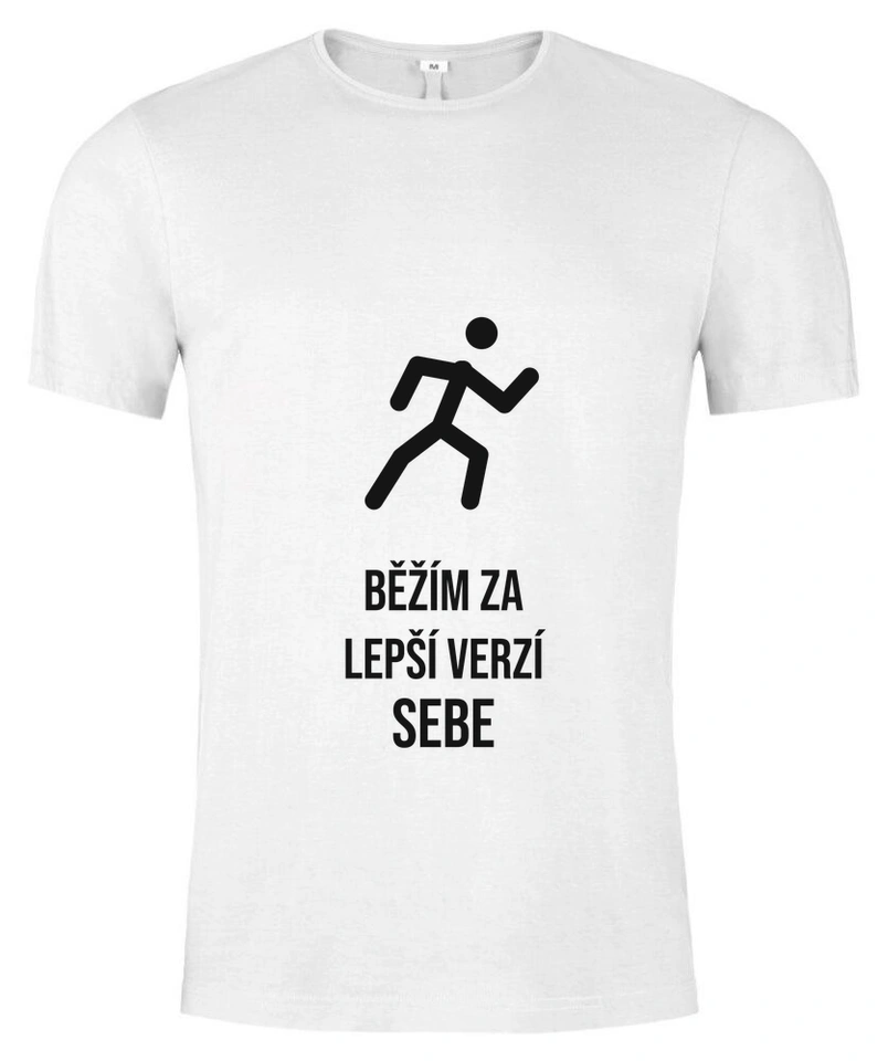 Tričko unisex s vlastním potiskem – Běžím za lepší verzí sebe