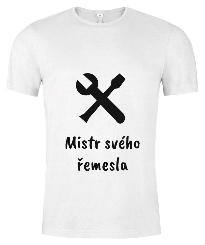 Tričko unisex s vlastním potiskem – Mistr svého řemesla