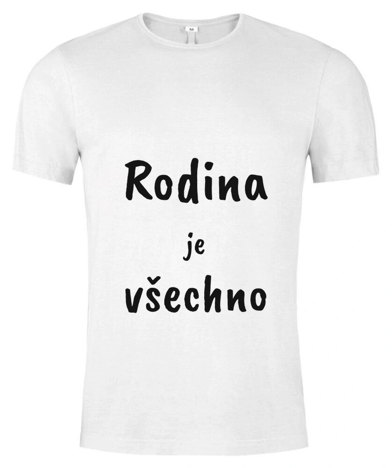 Tričko unisex s vlastním potiskem – Rodina je všechno