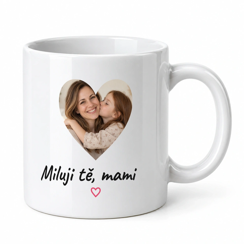 Hrnek klasický – Miluji tě, mami · vlastní fotografie