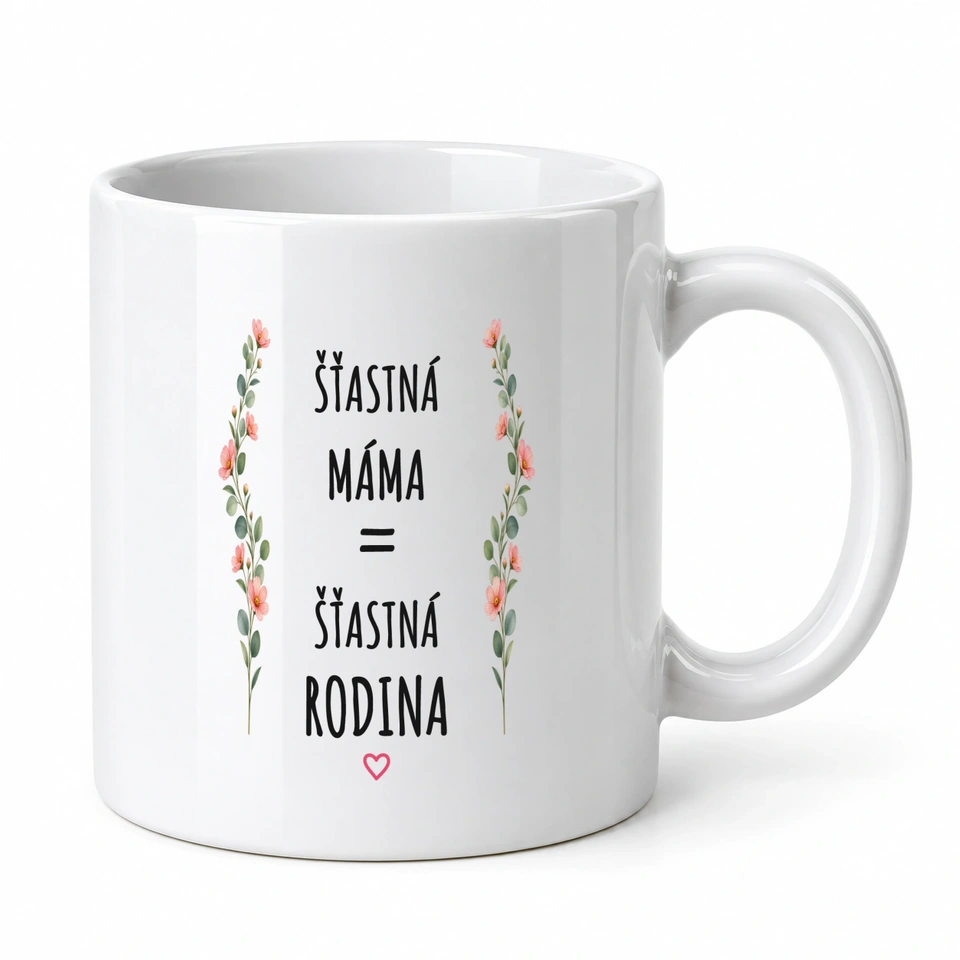 Hrnek klasický – Šťastná máma = šťastná rodina